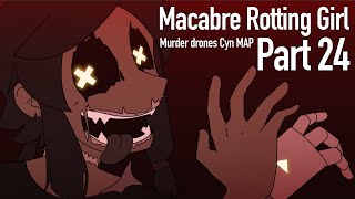 Macabre Rotting Girl MAP Part 24 Murder drones [upl. by Suanne]