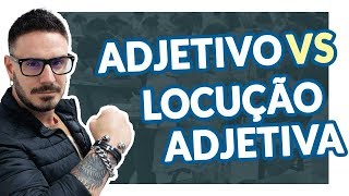 ADJETIVO VS LOCUÇÃO ADJETIVA Pablo Jamilk [upl. by Nimzay517]