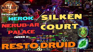 Heroic Silken Court  Resto Druid  Nerubar Palace  World of Warcraft The War Within [upl. by Euv]