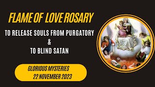 FLAME OF LOVE ROSARY  TO RELEASE SOULS FROM PURGATORY amp TO BLIND SATAN  GLORIOUS MYSTERIES [upl. by Hael]