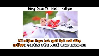 Karaoke Đừng Quên Tôi Nhé Halkyno [upl. by Adnamas]