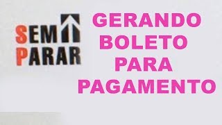 Como gerar boleto para pagamento do SEM PARAR e ver o saldo MOV [upl. by Amabel]