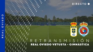 EN DIRECTO 📺 Real Oviedo Vetusta  Gimnástica de Torrelavega [upl. by Neivad725]