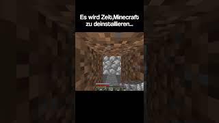 Es wird Zeit MINECRAFT zu deinstallieren minecraft minecraftmemes minecraftshorts gaming [upl. by Stacey]