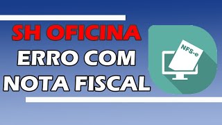 SH OFICINA  SHNFE ENVIOU A NOTA PARA O SEFAZ MAS NÃƒO TE DÃ ACESSO AO PDF COMO RESOLVER [upl. by Pierrette561]