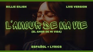 Billie Eilish  L’AMOUR DE MA VIE live performance at amazon  ESPAÑOL  LYRICS [upl. by Ordnael]