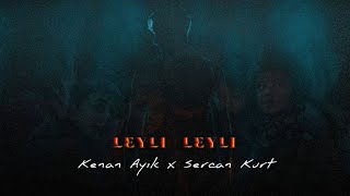 Kenan Ayık amp Sercan Kurt  Leyli De Leyli  Remix 2023 [upl. by Dnalerb668]