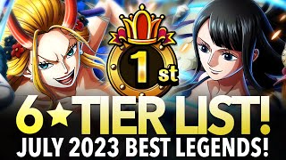 ★6 TIER LIST Best Legends July 2023 ONE PIECE Treasure Cruise [upl. by Piero325]