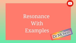 Resonance with Examples DrMchem [upl. by Anir]