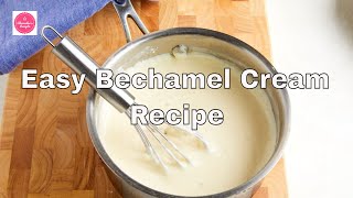 Easy Bechamel Cream Recipe [upl. by Josee]