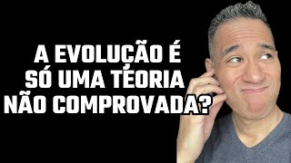 A Evolução É Uma Teoria Não Comprovada Entenda Agora [upl. by Citarella]