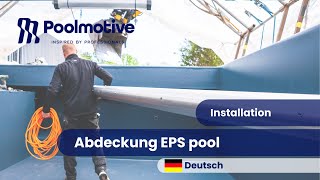 Installationsvideo  Abdeckung EPS pool [upl. by Mohamed]