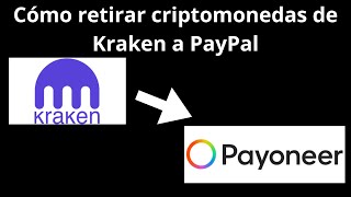 Cómo retirar criptomonedas de Kraken a Payoneer en 2024 [upl. by Persas]