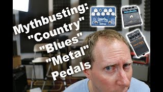 Mythbusting Country Blues Metal Pedals no such thing [upl. by Alasteir]