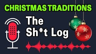 Christmas Traditions The Crapper The Poop Log and Much Much More [upl. by Sajovich654]