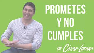 quotCuando prometes y no cumplesquot  Dr César Lozano [upl. by Toscano]