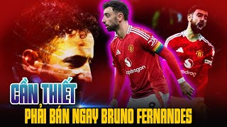 MAN UTD PHẢI BÁN NGAY BRUNO FERNANDES [upl. by Urbana]