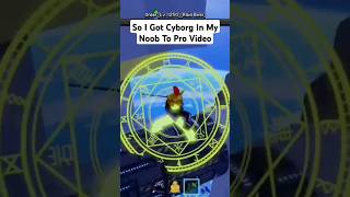 So I Got Cyborg In My Noob To Pro Video roblox bloxfruits onepiece viral gaming bloxpiece [upl. by Tik]