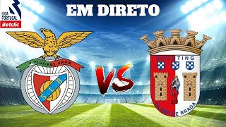 SL BENFICA VS SC BRAGA EM DIRETO LIGA PORTUGAL BETCLIC [upl. by Ereynihc]