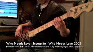 Who needs love  Incognito Bass Cover [upl. by Neile457]