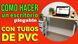 Como hacer un escritorio plegableabatible con tubos PVC Y MADERA 2020 [upl. by Atlanta]