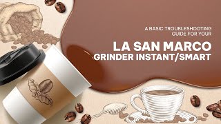 Basic Troubleshooting Guide  La San Marco InstantSmart Grinder [upl. by Ranchod]