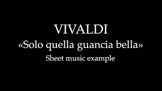 A Vivaldi Solo quella guancia bella  Sheet music example [upl. by Hulbard]