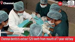 WATCH Chennai dentists extract 526 teeth from mouth of sevenyearold boy [upl. by Hazlip182]