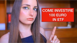 Come investire 100 euro in ETF  2024 Investire in ETF con cifre basse secondo me [upl. by Hanni]