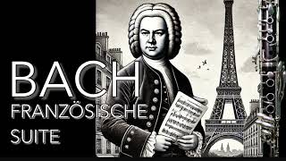 BACH  TRIO D‘ANCHES  FRANZÖSISCHE SUITE  ARRANGEMENT AUF WORLD OF CLARINET [upl. by Latsyc]