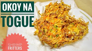 Okoy na Togue  Crispy fritters  Simple amp Easy [upl. by Huskey616]