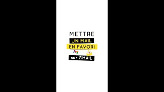 Mettre un mail en favori sur Gmail [upl. by Northington589]