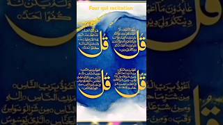 Four qul beautiful recitation  chaar qul  4 kulqurantilawatshortsfeedviralvideo [upl. by Drolet]