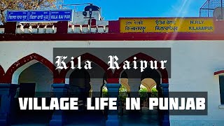 Kila Raipur  Village Life in Punjab India🇮🇳 [upl. by Dallas]