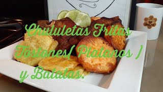 CHULETAS DE CERDO FRITAS CON TOSTONES PLATANOS FRITOS Y BATATA FRITAS😋😋😋GM [upl. by Ennaegroeg]