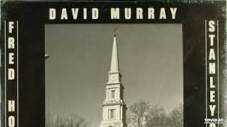 David Murray  Live at Peace Church 1976 [upl. by Wichern]