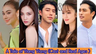 A Tale of Ylang Ylang 2022  Cast and Real Ages  Baifern Pimchanok  Nine Naphat  Punjan Prama [upl. by Essa226]