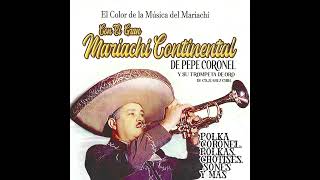 El Tranchete  Mariachi Continental de Pepe Coronel [upl. by Ahsaten]