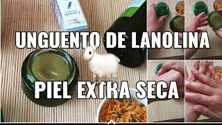 UNGUENTO DE LANOLINA🐑PARA PIEL EXTRA SECA [upl. by Haet]