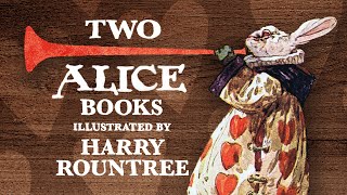 Two Alice books illustrated by Harry Rountree Calla Editions amp Collins [upl. by Havelock]