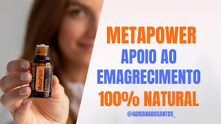 Metapower doterra  Apoio ao Emagrecimento 100 natural  Metapwr [upl. by Herrmann]