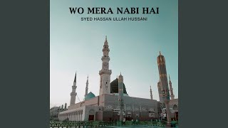 Wo Mera Nabi Hai [upl. by Myriam]