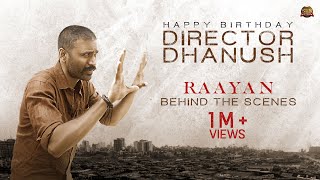 RAAYAN  Exclusive Behind The Scenes  Happy Birthday Director Dhanush  Sun Pictures [upl. by Schell596]