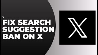 How To Fix Search Suggestion Ban On X  Fix Search Suggestion Ban on X  2024 [upl. by Jeramey]