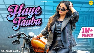 Haye Tauba  Official Music Video  Renuka Panwar  Ishtar Haryanvi [upl. by Sil]