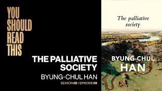 S02E05 THE PALLIATIVE SOCIETY BYUNGCHUL HAN [upl. by Rorry]