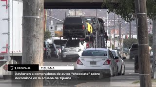 Advierten a compradores de autos “chocolate” sobre decomisos en la aduana de Tijuana [upl. by Pelpel]