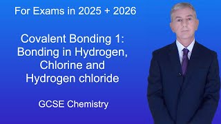 GCSE Chemistry Revision quotCovalent Bonding 1 Bonding in Hydrogen Chlorine and Hydrogen chloridequot [upl. by Noorah]