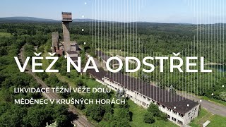 Věž na odstřel – likvidace těžní věže dolu Měděnec v Krušných horách [upl. by Yerkovich254]