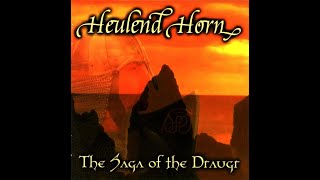 Heulend Horn  The Saga Of Draugr [upl. by Urson535]